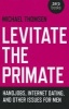 Levitate the Primate (Paperback) - Michael Thomsen Photo