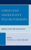 Child and Adolescent Psychotherapy - Wounded Spirits and Healing Paths (Hardcover) - David A Crenshaw Photo