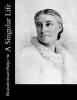 A Singular Life (Paperback) - Elizabeth Stuart Phelps Photo