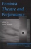 Feminist Theatre and Performance (Paperback) - Susan Bennett Photo