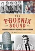 The:Phoenix Sound - A History of Twang and Rockabilly Music in Arizona (Paperback) - Jim West Photo