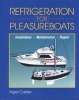 Refrigeration for Pleasure Boats - Installation, Maintenance, and Repair (Hardcover) - Nigel Calder Photo