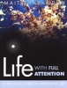 Life with Full Attention - A Practical Course in Mindfulness (Paperback) - Maitreyabandhu Photo