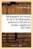 Bibliographie Des Travaux de M. A. de Montaiglon, Professeur A L'Ecole Des Chartes - Supplement (French, Paperback) - Bournon F Photo