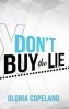 Don't Buy the Lie (Paperback) - Gloria Copeland Photo