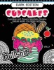 Cupcakes Coloring Book Dark Edition Vol.2 - Swear Words, Flower and Cupcake for Adults Coloring Books (Black Pages) (Paperback) - John Gokhu Photo