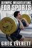 Olympic Weightlifting for Sports (Paperback) - Greg Everett Photo