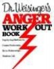 Dr. Weisingers's Anger Work-out Book (Paperback, 1st ed) - Hendrie Weisinger Photo