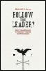 Follow the Leader? - How Voters Respond to Politicians' Policies and Performance (Paperback) - Gabriel S Lenz Photo