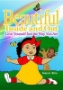 Beautiful Inside and Out - Love Yourself Just the Way You Are (Hardcover) - Dwayna L Morse Photo