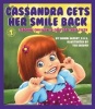 Cassandra Gets Her Smile Back - Teaching Children to Care for Their Teeth (Paperback) - Sherri Alpert Photo