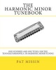 The Harmonic Minor Tunebook - One Hundred and One Tunes for the Ten Hole Harmonica in Harmonic Minor Tuning (Paperback) - Pat Missin Photo