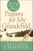 52 Prayers for My Grandchild (Paperback) - Steve Chapman Photo