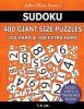 Sudoku 400 Giant Size Puzzles, 200 Hard and 200 Extra Hard, to Keep Your Brain Active for Hours - Take Your Playing to the Next Level with Two Difficulties in One Book (Paperback) - T K Lee Photo