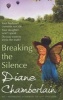 Breaking the Silence (Paperback) - Diane Chamberlain Photo