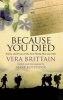 Because You Died - Poetry and Prose of the First World War and After (Paperback) - Vera Brittain Photo