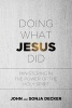 Doing What Jesus Did - Ministering in the Power of the Holy Spirit (Paperback) - John Decker Photo