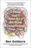 I Think You'll Find it's a Bit More Complicated Than That (Paperback) - Ben Goldacre Photo