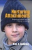 Nurturing Attachments - Supporting Children Who are Fostered or Adopted (Paperback) - Kim S Golding Photo