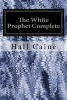 The White Prophet Complete (Paperback) - Hall Caine Photo