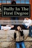 Bully in the First Degree (Paperback) - Jeanette Willoughby Photo