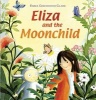 Eliza and the Moonchild (Paperback) - Emma Chichester Clark Photo