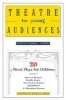 Theatre for Young Audiences - 20 Great Plays for Children (Paperback) - Coleman A Jennings Photo