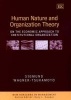 Human Nature and Organization Theory - On the Economic Approach to Institutional Organization (Hardcover, illustrated edition) - Sigmund Wagner Tsukamoto Photo