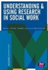 Understanding and Using Research in Social Work (Paperback, 1) - Brian J Taylor Photo