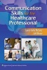 Communication Skills for the Healthcare Professional (Paperback) - Laurie Kelly McCorry Photo