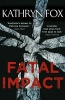 Fatal Impact (Paperback) - Kathryn Fox Photo