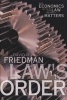 Law's Order - What Economics Has to Do with Law and Why it Matters (Paperback, New edition) - David D Friedman Photo