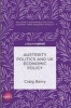 Austerity Politics and UK Economic Policy 2016 (Hardcover, 1st Ed. 2016) - Craig Berry Photo