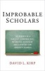 Improbable Scholars - The Rebirth of a Great American School System and a Strategy for America's Schools (Paperback) - David L Kirp Photo