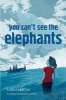 You Can't See the Elephants (Hardcover) - Susan Kreller Photo