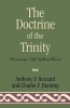 The Doctrine of the Trinity - Christianity's Self-inflicted Wound (Paperback, New) - Anthony Buzzard Photo