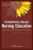 Competency Based Nursing Education - Guide to Achieving Outstanding Learner Outcomes (Paperback) - Marion Anema Photo