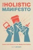 The Holistic Manifesto - Centre-Left Policies for the Twenty-First Century (Paperback) - E P Anthony Photo