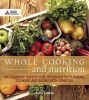 Whole Cooking and Nutrition - An Everyday Superfoods Approach to Planning, Cooking, and Eating with Diabetes (Paperback) - Katie Cavuto Photo