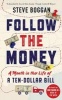 Follow the Money - A Month in the Life of a Ten-dollar Bill (Paperback) - Steve Boggan Photo