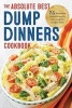 Dump Dinners - The Absolute Best Dump Dinners Cookbook with 75 Amazingly Easy Recipes (Paperback) - Rockridge Press Photo