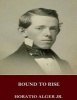 Bound to Rise (Paperback) - Horatio Alger Jr Photo