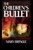 The Children's Bullet (Paperback) - Mary Bringle Photo