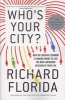 Who's Your City? - How the Creative Economy is Making Where to Live the Most Important Decision of Your Life (Paperback) - Richard Florida Photo