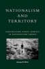 Nationalism and Territory - Constructing Group Identity in Southeastern Europe (Paperback) - George W White Photo