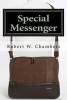 Special Messenger (Paperback) - Robert W Chambers Photo