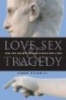 Love, Sex & Tragedy: How the Ancient World Shapes Our Lives (Paperback, New ed) - Simon Goldhill Photo