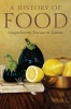 A History of Food (Hardcover, 2nd Revised edition) - Maguelonne Toussaint Samat Photo