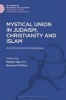 Mystical Union in Judaism, Christianity, and Islam - An Ecumenical Dialogue (Hardcover) - Moshe Idel Photo