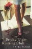 The Friday Night Knitting Club (Paperback) - Kate Jacobs Photo